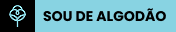 Sou de Algodão